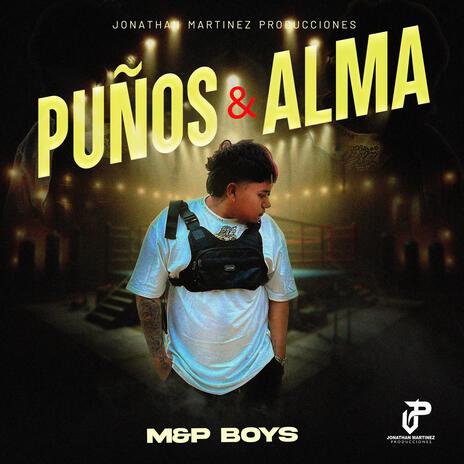 PUÑOS & ALMA ft. M&P Boys | Boomplay Music