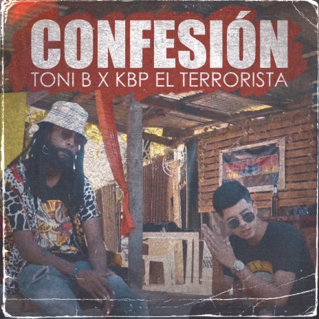 Confesión ft. Kbp el Terrorista | Boomplay Music