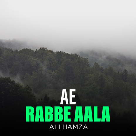 Ae Rabbe Aala | Boomplay Music