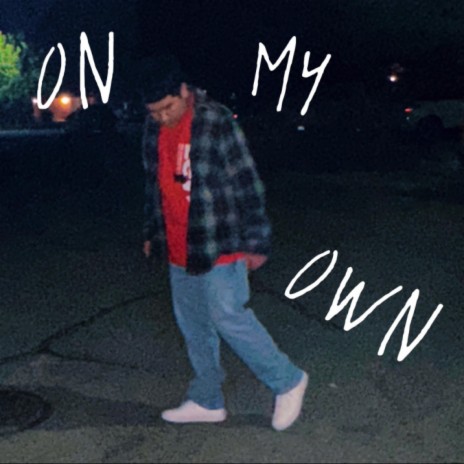 on my own | Boomplay Music