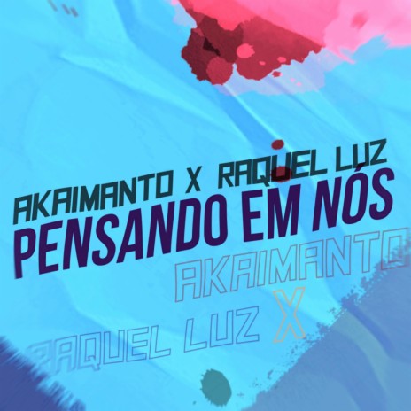 Pensando em Nós ft. Raquel Luz | Boomplay Music