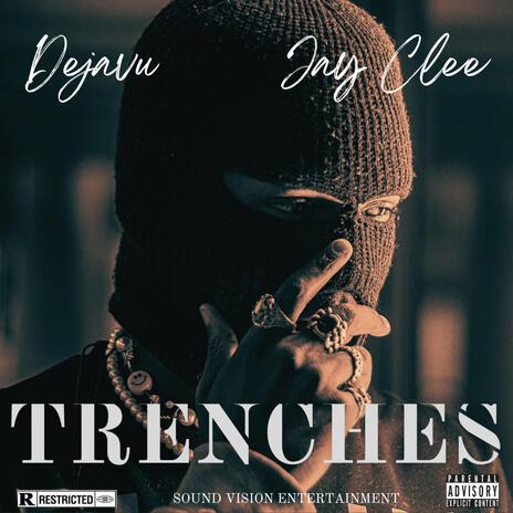 Trenches ft. Jay Clee | Boomplay Music