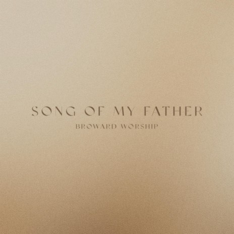 Song Of My Father | Boomplay Music