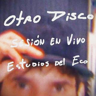 Otro Disco - Sesión Vivo (En vivo)