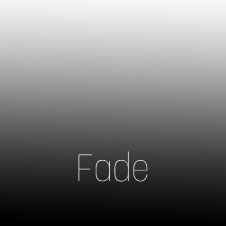 Fade | Boomplay Music