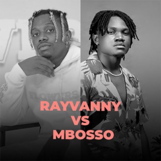 Rayvanny Vs. Mbosso | Boomplay Music