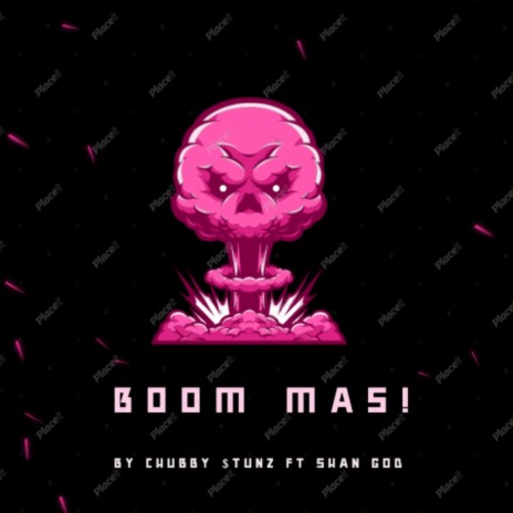 Boom ft. Chubby$tuntz | Boomplay Music