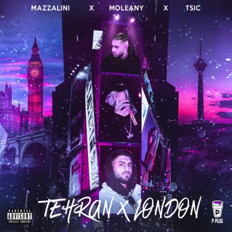 TEHRAN LONDON (feat. MOLEANY FT TSIC) | Boomplay Music