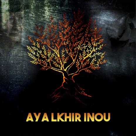 Aya Lkhir Inou | Boomplay Music