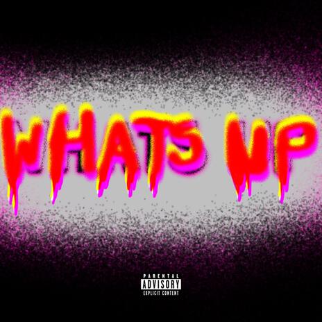 What's Up ft. just!eric | Boomplay Music