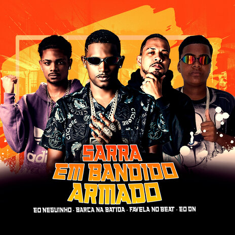 Sarra em Bandido Armado (feat. Favela no Beat) | Boomplay Music