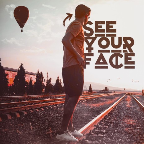 See Your Face | Boomplay Music