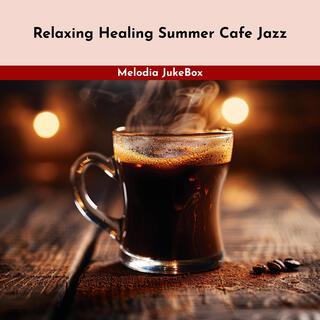 Relaxing Healing Summer Cafe Jazz