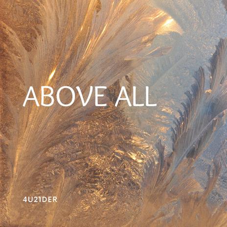 Above All ft. 310 Fam | Boomplay Music