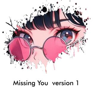 Missing You (Special Version 1) lyrics | Boomplay Music