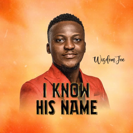 I Know His Name | Boomplay Music