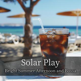 Bright Summer Afternoon and Bossa