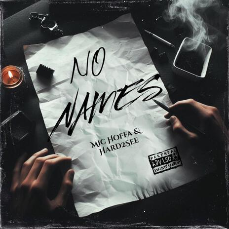 No Names ft. Hard2See | Boomplay Music