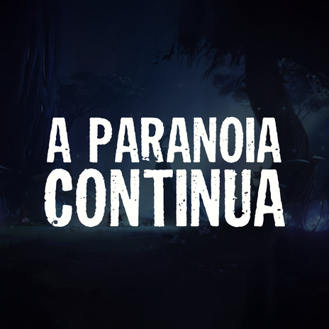 A Paranoia Continua | Boomplay Music