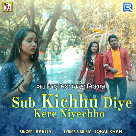 Sab Kichhu Diye Kere Niyechho | Boomplay Music