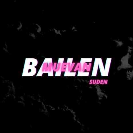 Bailen, Muevan, Suden | Boomplay Music