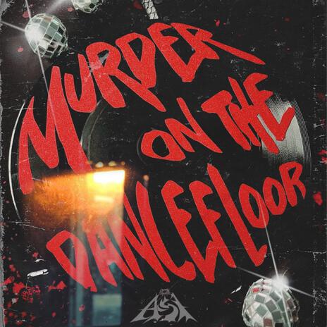 Murder On The Dancefloor | Boomplay Music