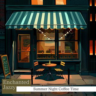 Summer Night Coffee Time