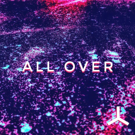 All Over | Boomplay Music
