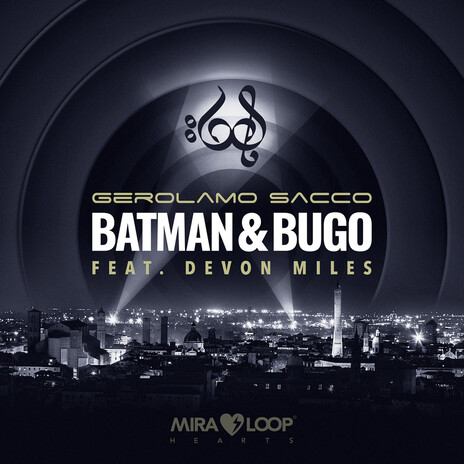 Batman & Bugo ft. Devon Miles