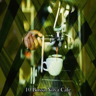 10 Bossa Nova Cafe