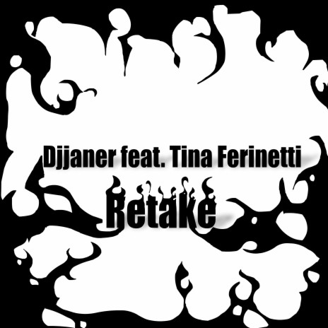 Retake ft. Tina Ferinetti | Boomplay Music