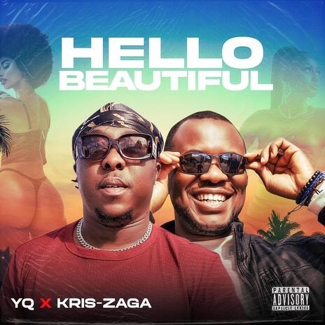 Hello Beautiful ft. Kris-Zaga | Boomplay Music