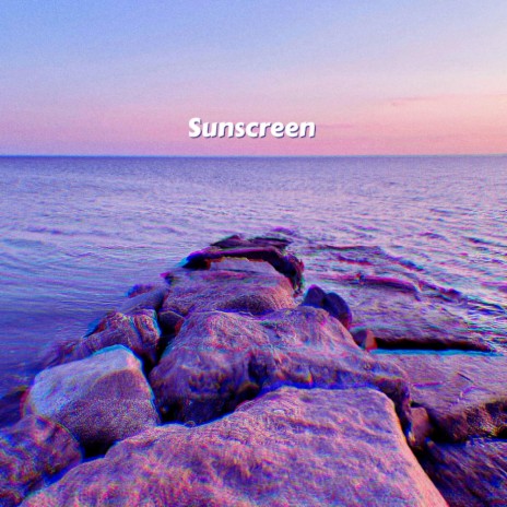 Sunscreen | Boomplay Music