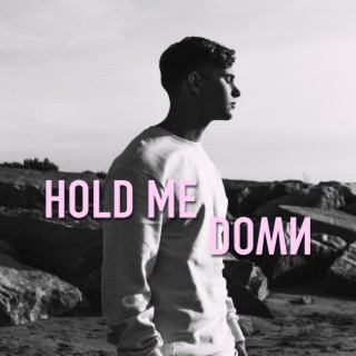 Hold Me Down lyrics | Boomplay Music