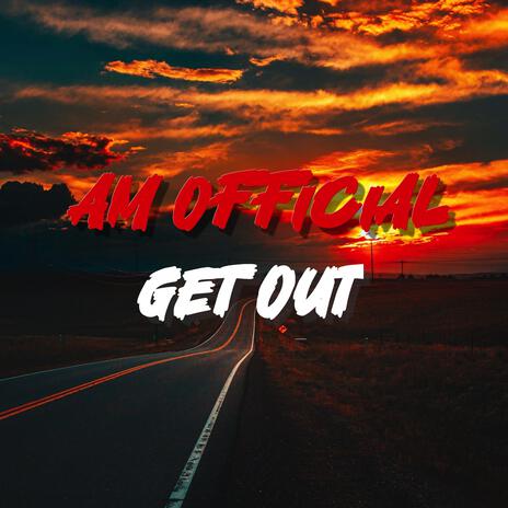 Get Out | Boomplay Music