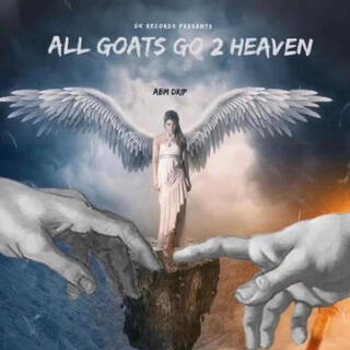 All Goats Go 2 Heaven