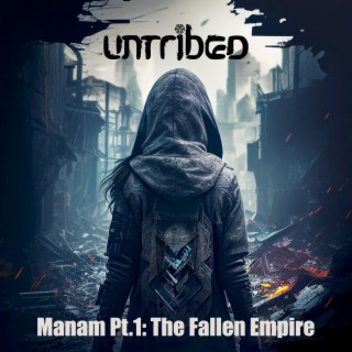 Manam Pt. 1: The Fallen Empire