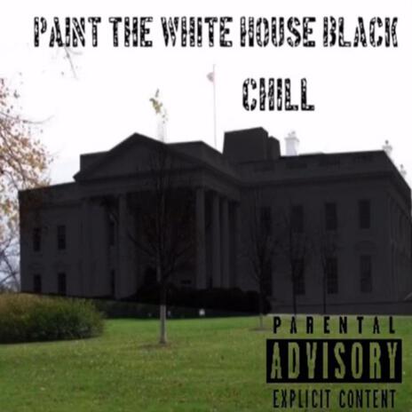 Paint The White House Black