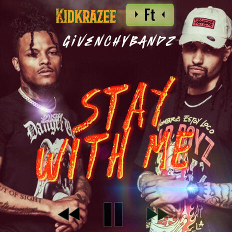 Stay with me ft. GivenchyBandz | Boomplay Music