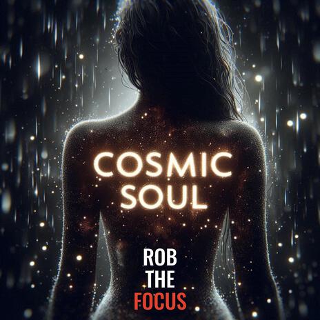 Cosmic Soul | Boomplay Music