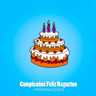 Feliz Cumpleaños Regueton Personalizado