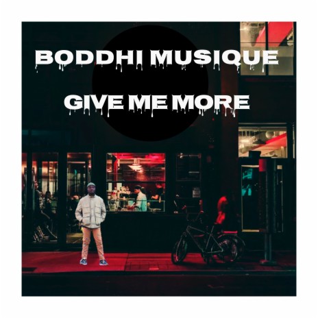 Give Me More | Boomplay Music