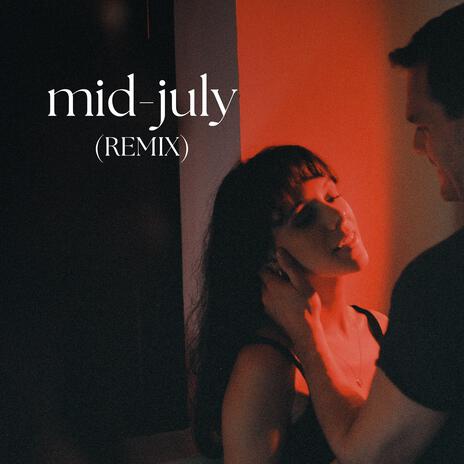 Mid-July (DVSK Remix) ft. DVSK | Boomplay Music