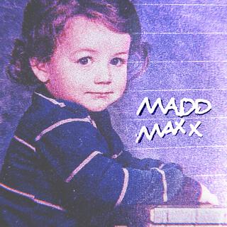 madd maxx