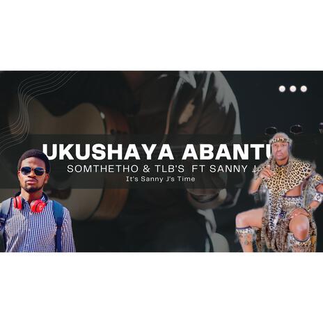 Ukushaya Abantu ft. Somthetho & TLB | Boomplay Music