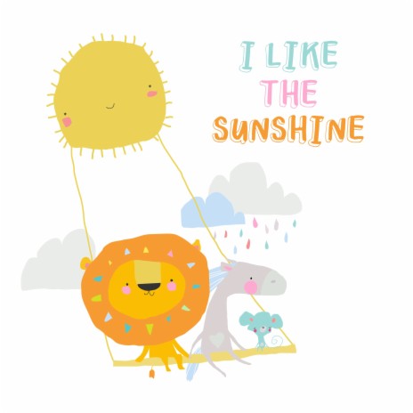 I like the sunshine | Boomplay Music