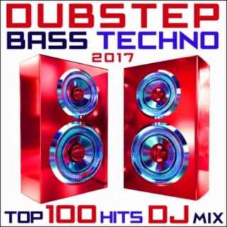 Dubstep Bass Techno 2017 Top 100 Hits DJ Mix