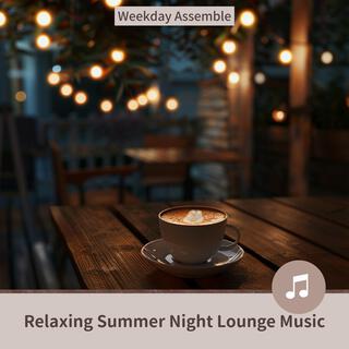 Relaxing Summer Night Lounge Music