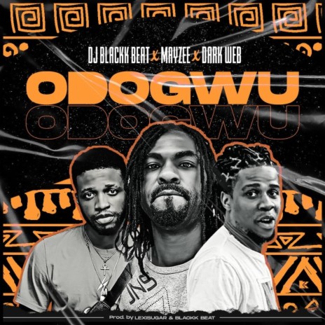 Odogwu ft. Mayzee & Dark Web | Boomplay Music