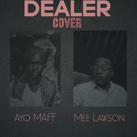 Dealer (Cover) | Boomplay Music